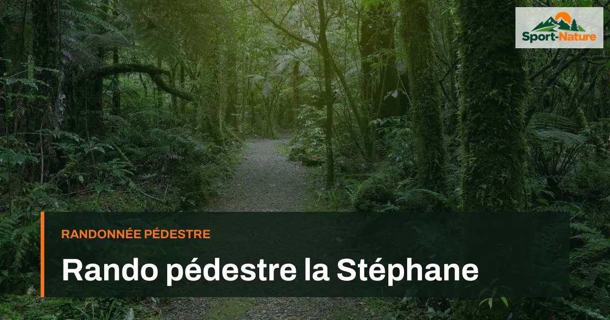 Rando pédestre la Stéphane