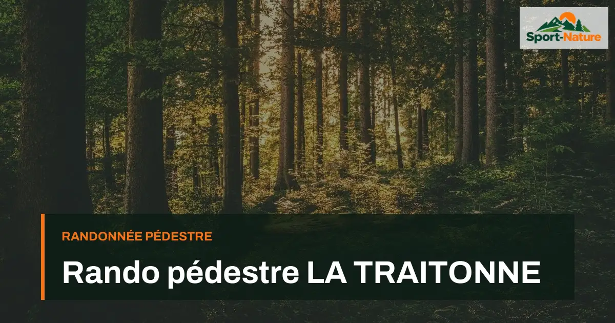 Rando pédestre LA TRAITONNE
