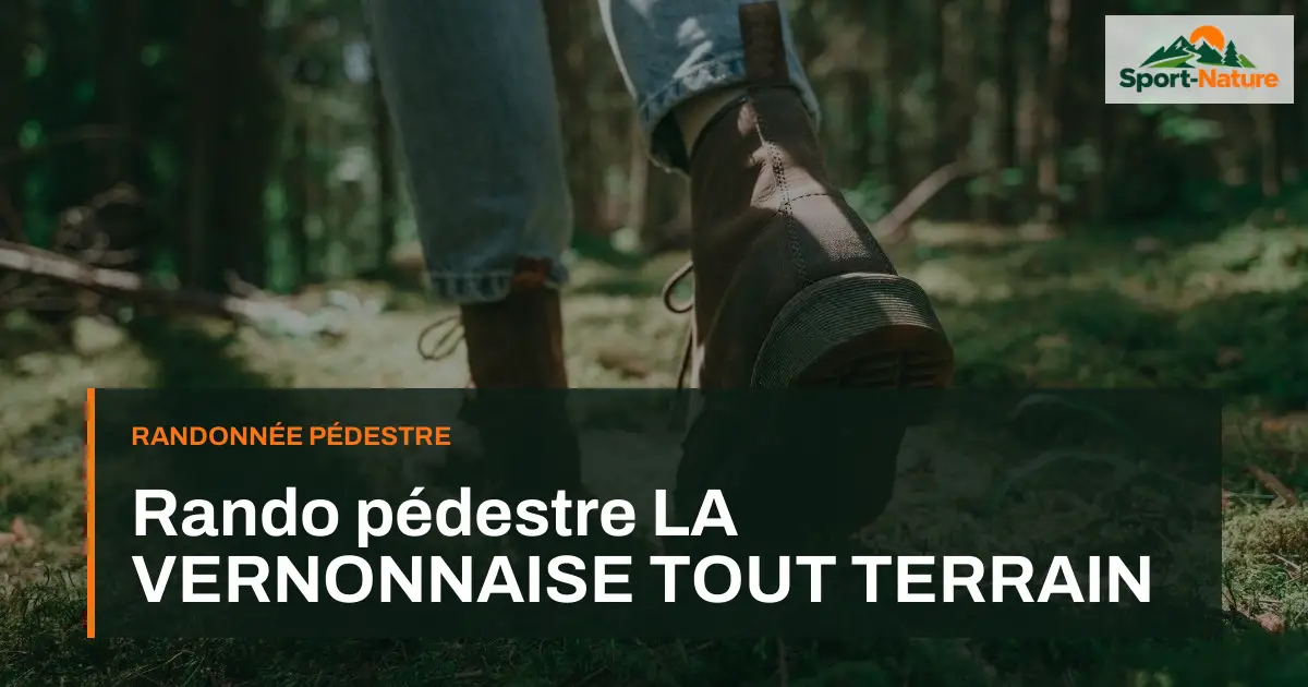 Rando pédestre LA VERNONNAISE TOUT TERRAIN