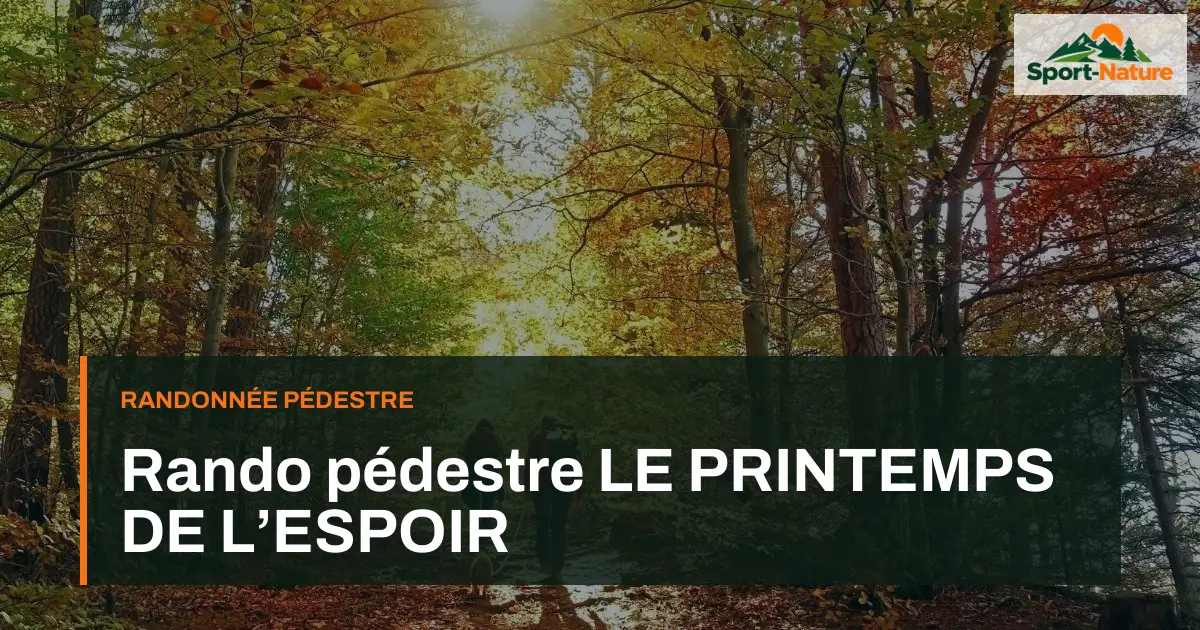 Rando pédestre LE PRINTEMPS DE L’ESPOIR
