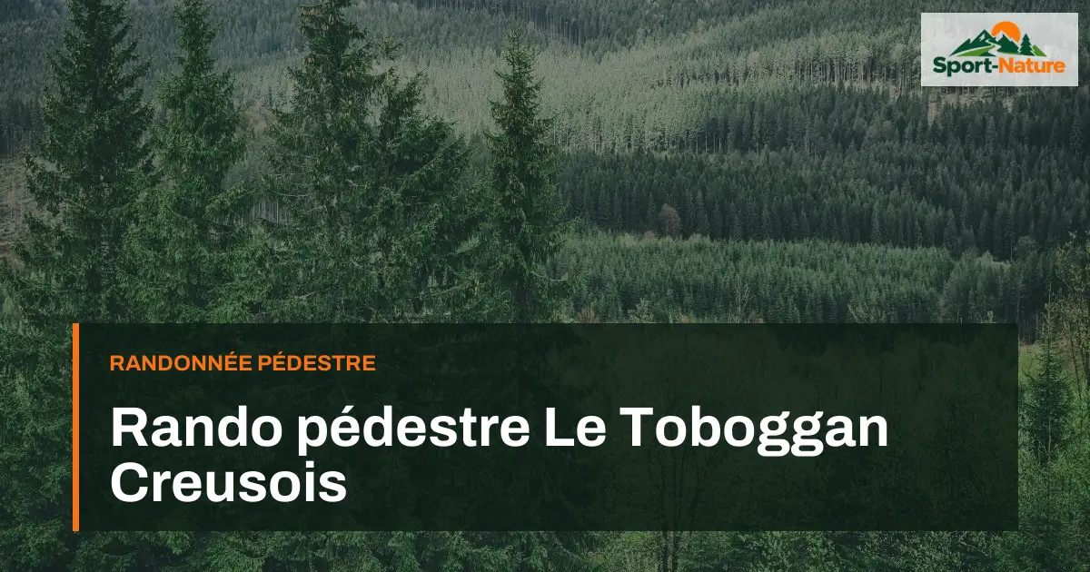 Rando pédestre Le Toboggan Creusois