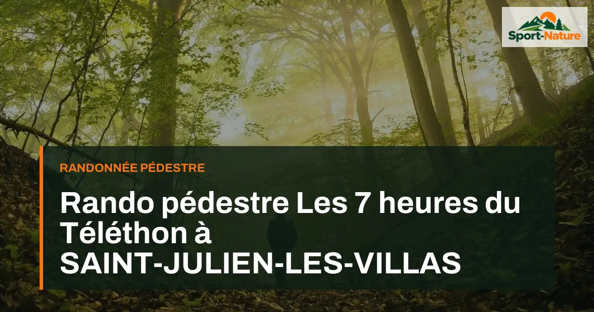 Rando pédestre Les 7 heures du Téléthon à SAINT-JULIEN-LES-VILLAS