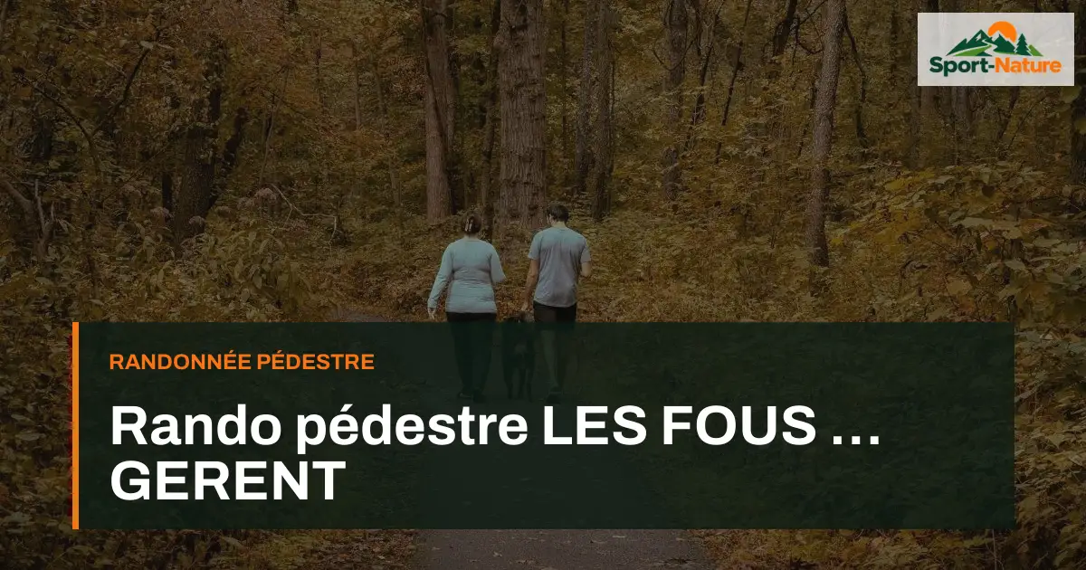 Rando pédestre LES FOUS … GERENT