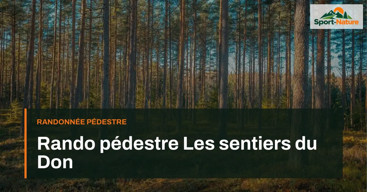 Rando pédestre Les sentiers du Don