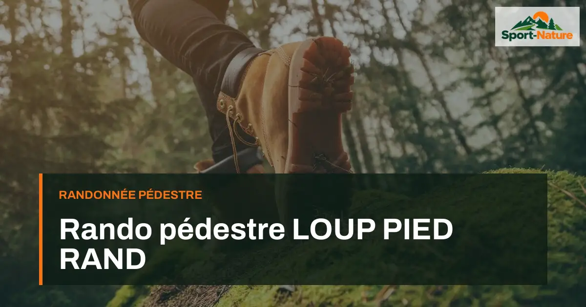 Rando pédestre LOUP PIED RAND