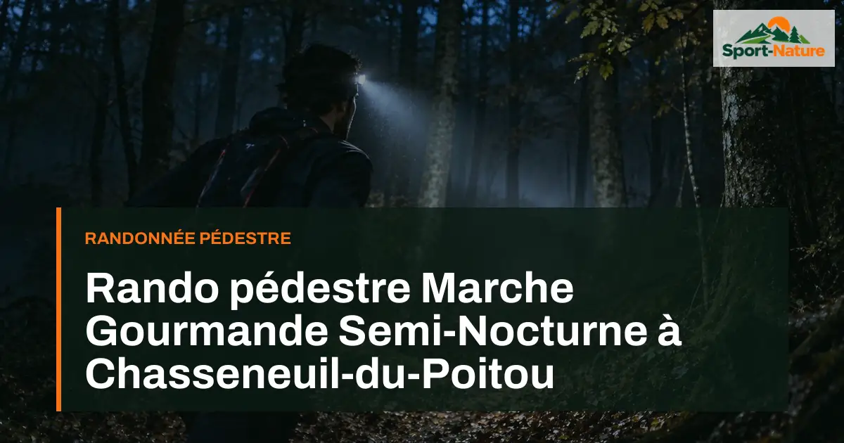 Rando pédestre Marche Gourmande Semi-Nocturne à Chasseneuil-du-Poitou