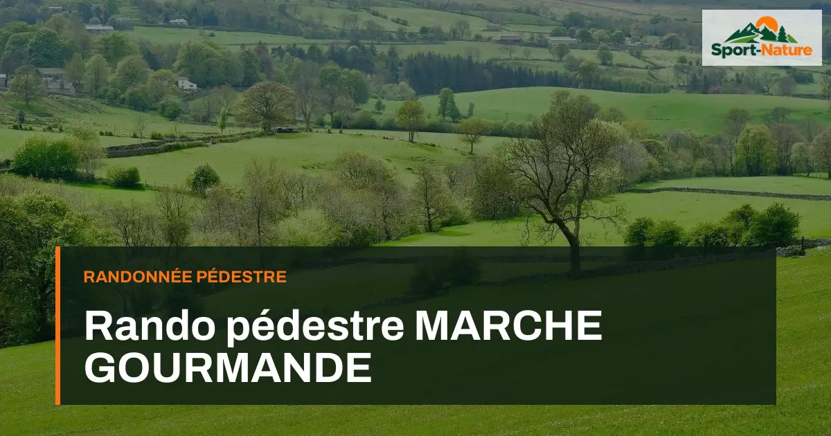 Rando pédestre MARCHE GOURMANDE
