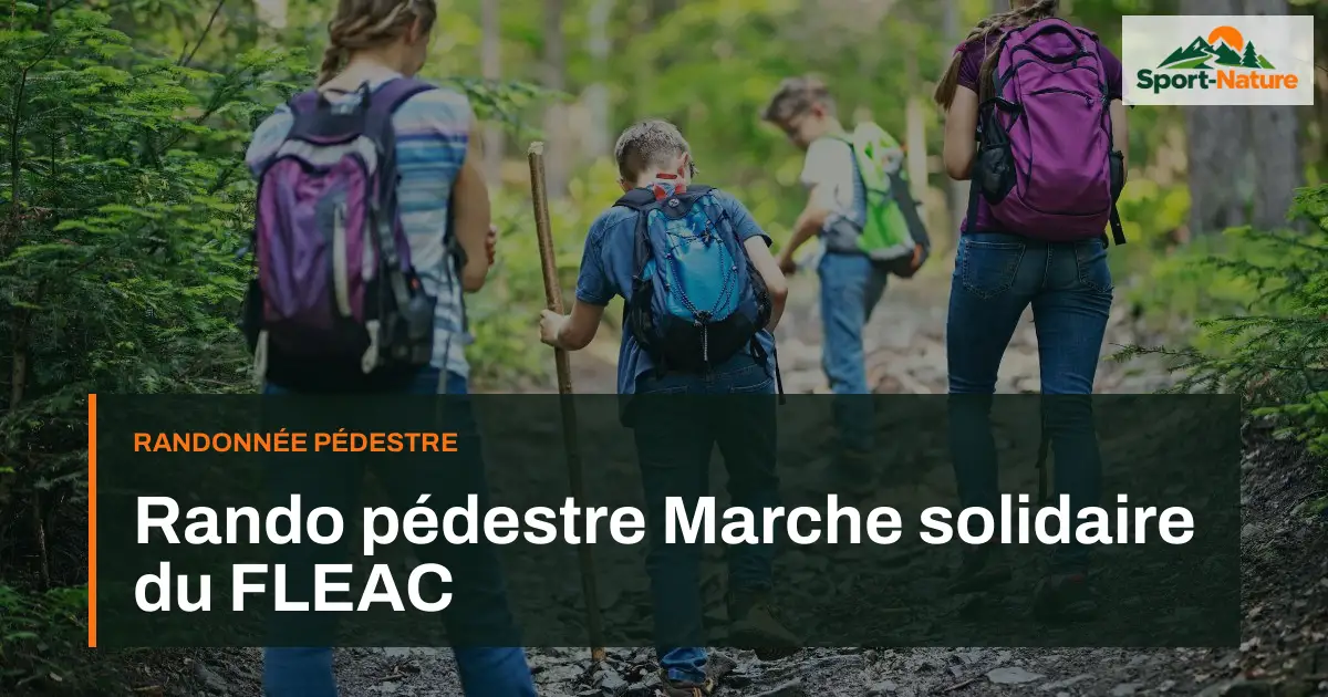 Rando pédestre Marche solidaire du FLEAC