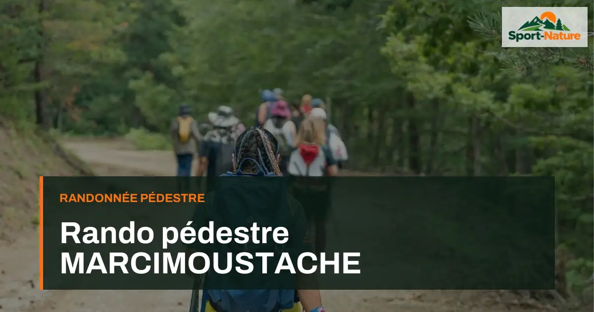 Rando pédestre MARCIMOUSTACHE