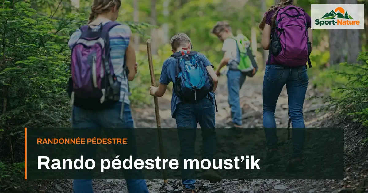 Rando pédestre moust’ik