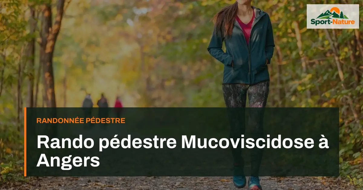 Rando pédestre Mucoviscidose à Angers