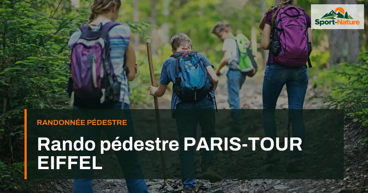 Rando pédestre PARIS-TOUR EIFFEL