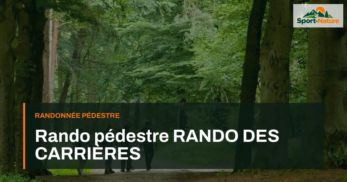Rando pédestre RANDO DES CARRIÈRES