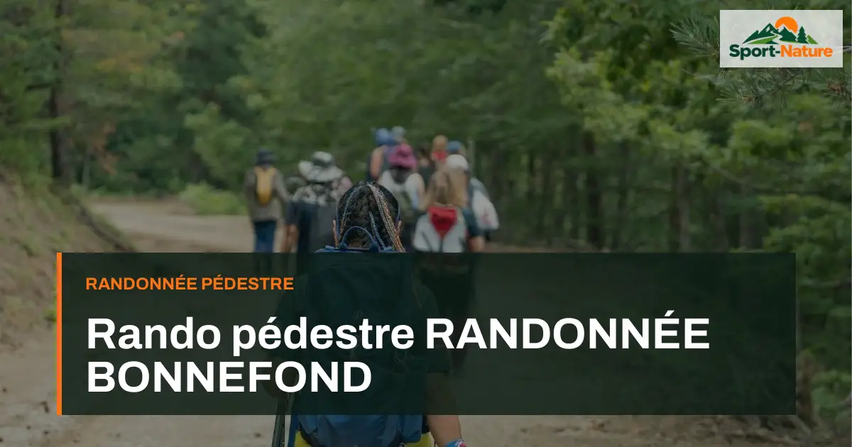 Rando pédestre RANDONNÉE BONNEFOND