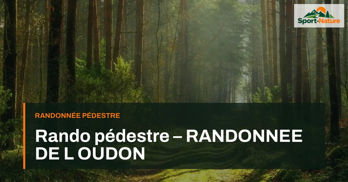 Rando pédestre – RANDONNEE DE L OUDON