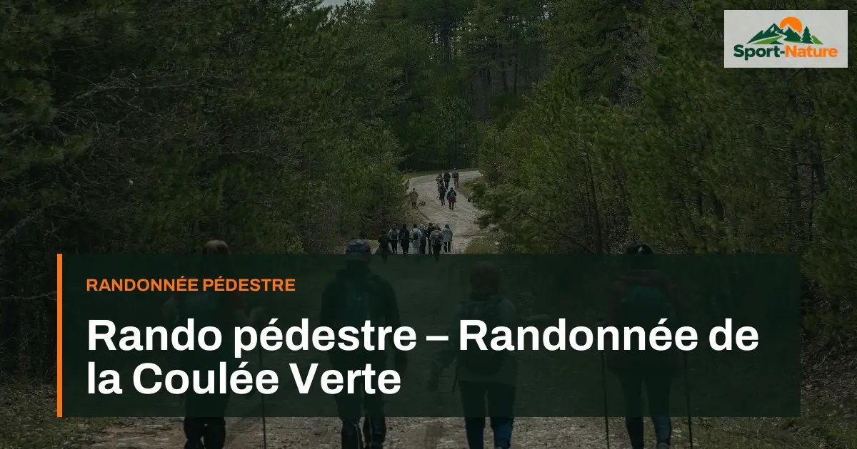 Rando pédestre – Randonnée de la Coulée Verte