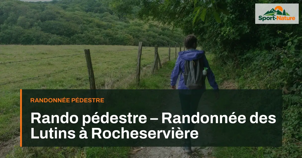 Rando pédestre – Randonnée des Lutins à Rocheservière