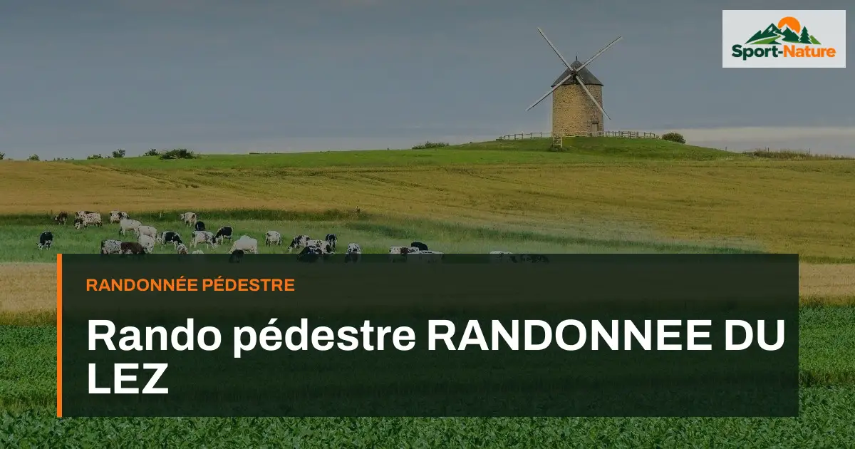 Rando pédestre RANDONNEE DU LEZ