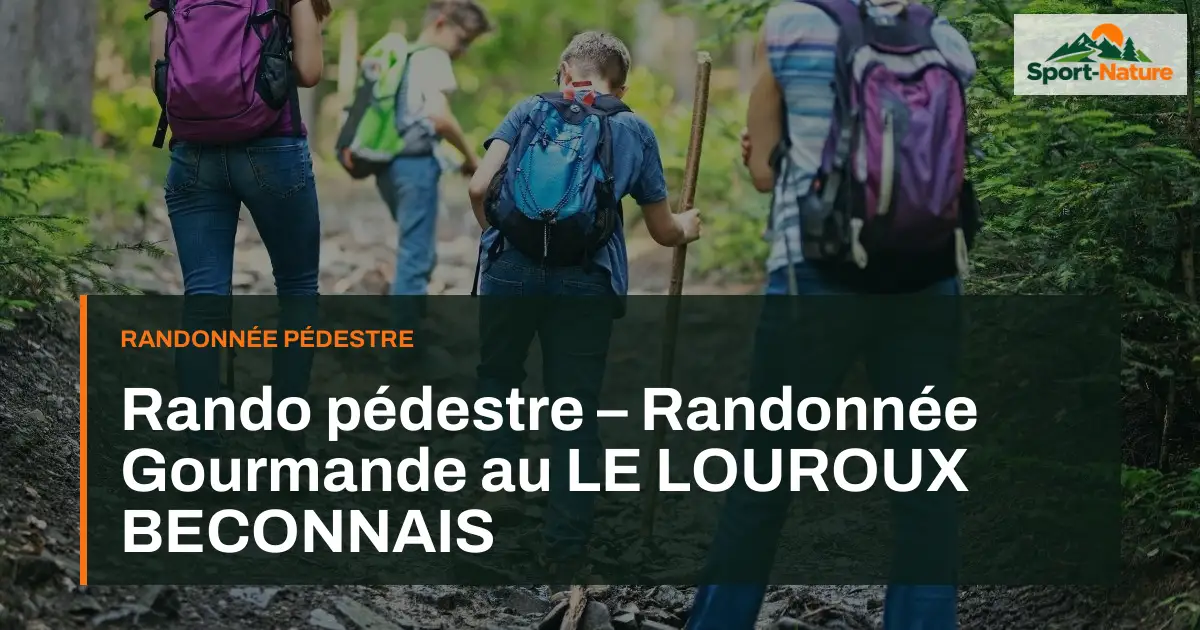Rando pédestre – Randonnée Gourmande au LE LOUROUX BECONNAIS