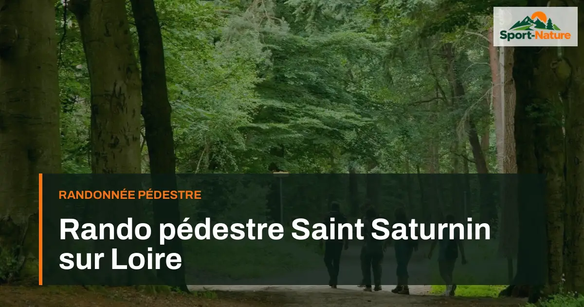 Rando pédestre Saint Saturnin sur Loire