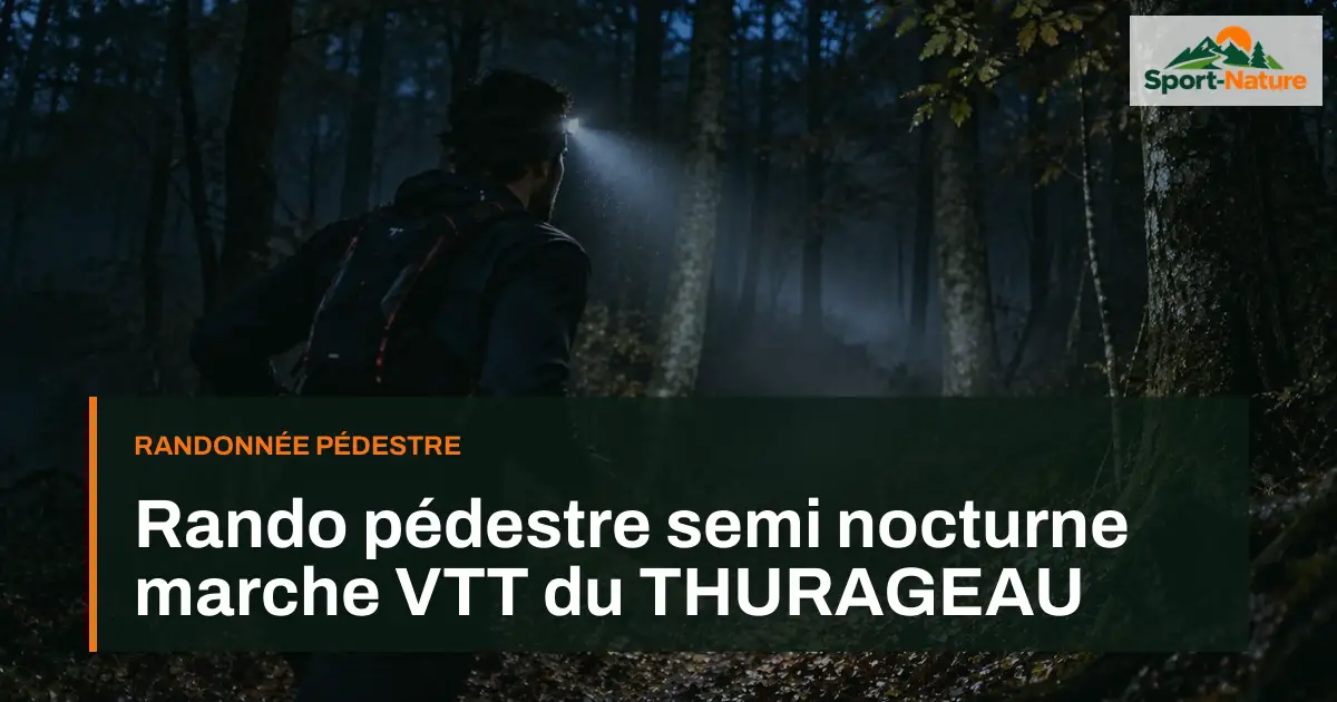 Rando pédestre semi nocturne marche VTT du THURAGEAU