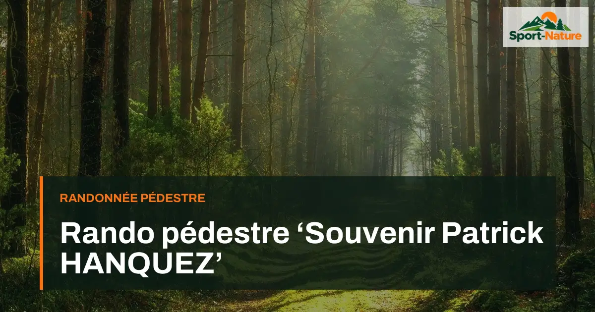 Rando pédestre ‘Souvenir Patrick HANQUEZ’
