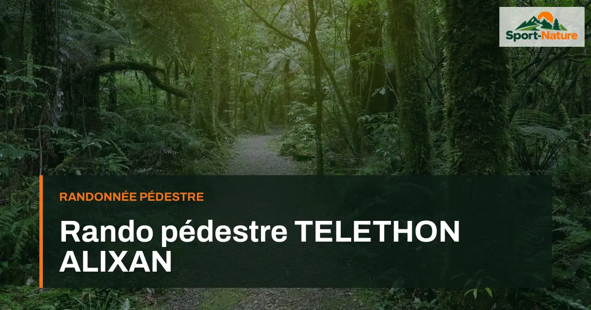 Rando pédestre TELETHON ALIXAN