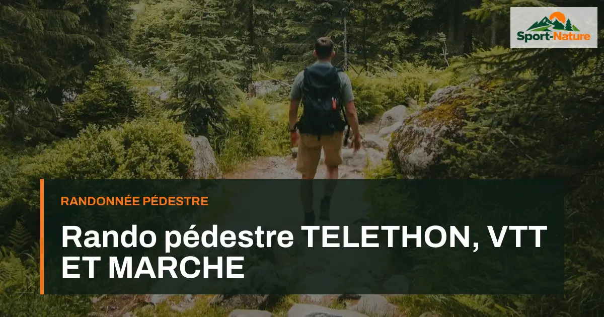 Rando pédestre TELETHON, VTT ET MARCHE