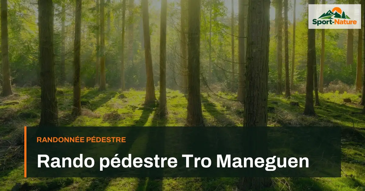 Rando pédestre Tro Maneguen