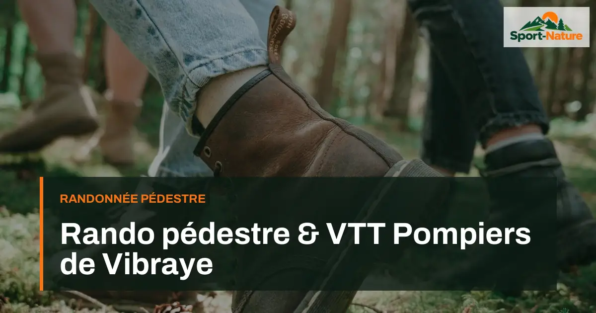 Rando pédestre & VTT Pompiers de Vibraye