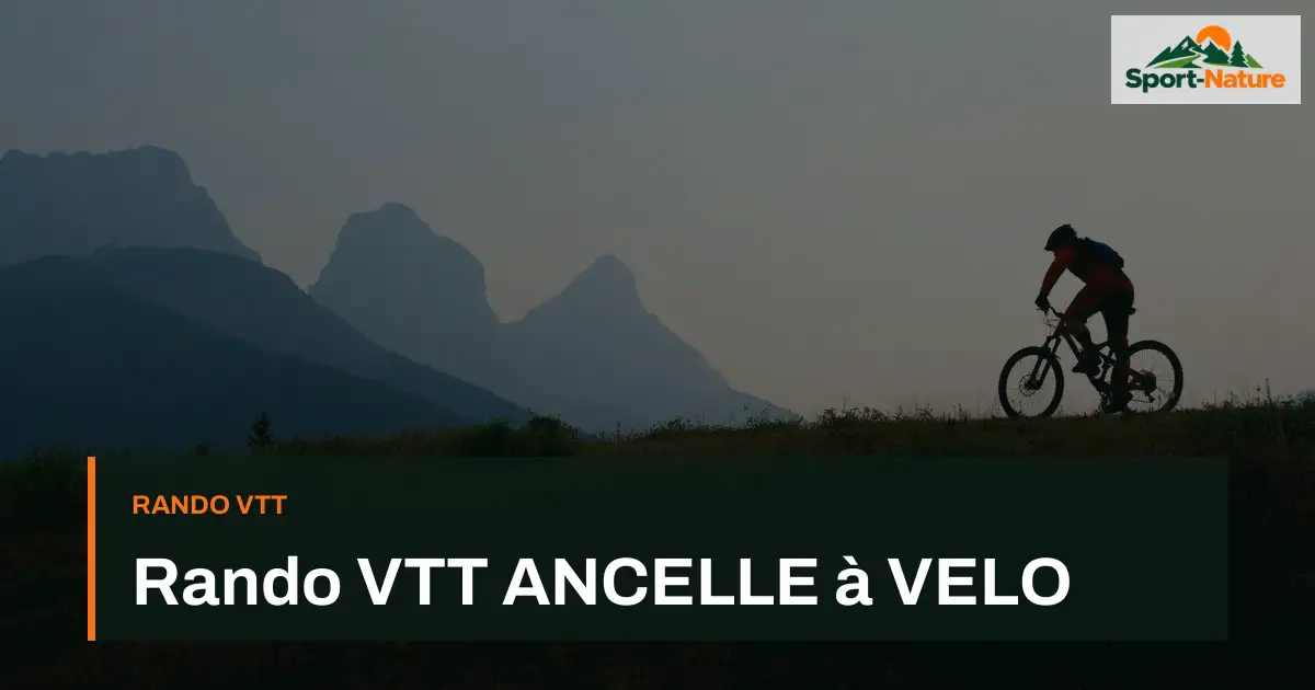 Rando VTT ANCELLE à VELO