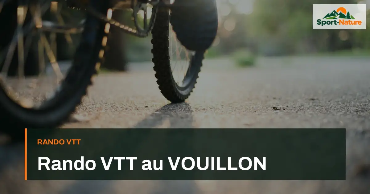 Rando VTT au VOUILLON