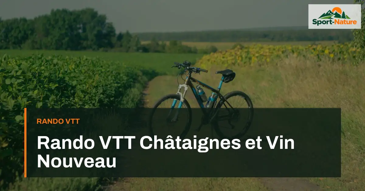 Rando VTT Châtaignes et Vin Nouveau