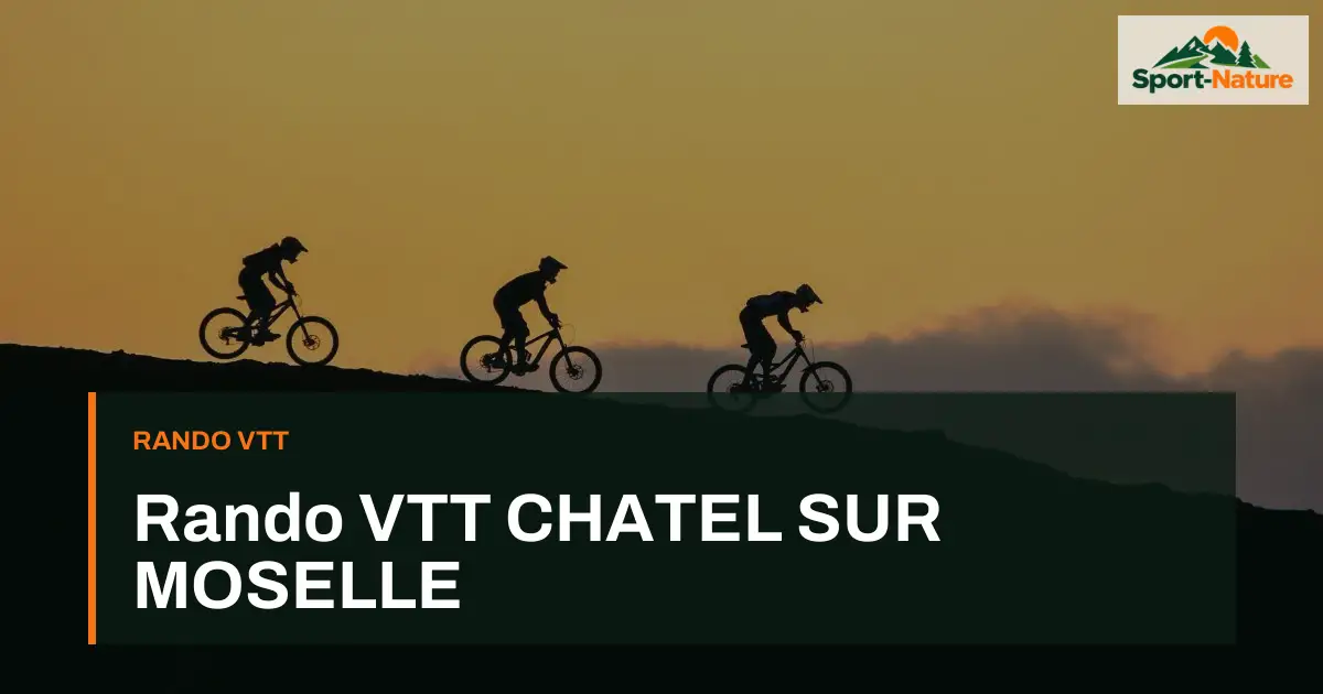 Rando VTT CHATEL SUR MOSELLE