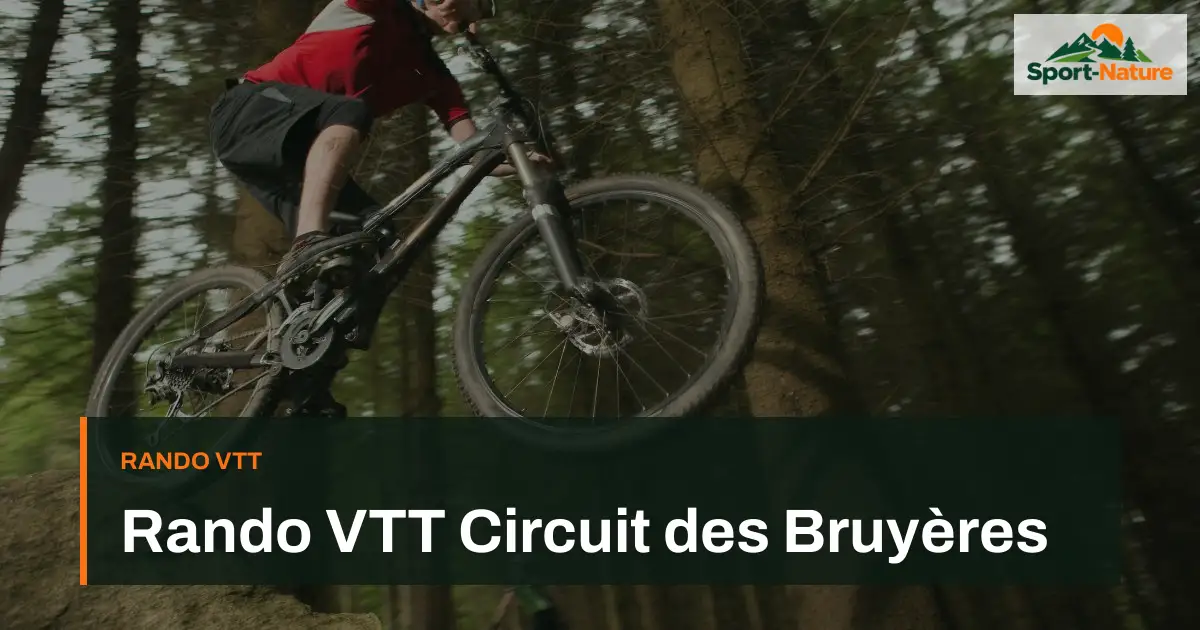 Rando VTT Circuit des Bruyères