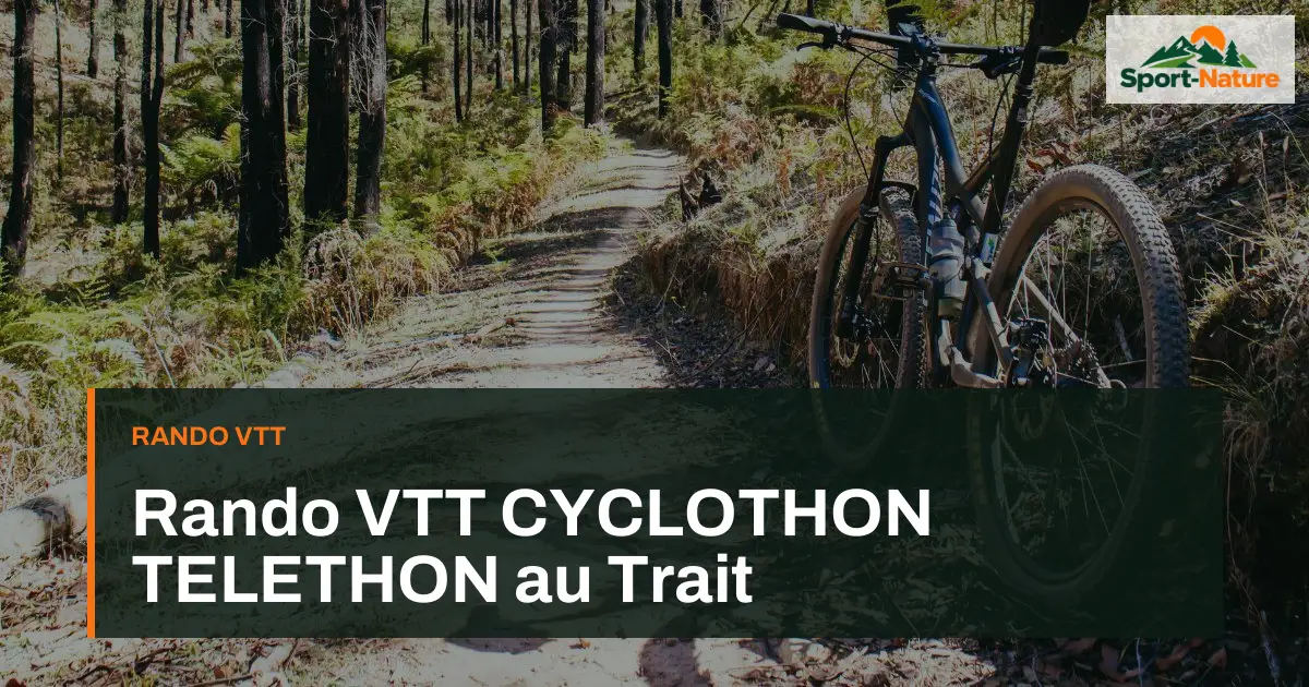Rando VTT CYCLOTHON TELETHON au Trait