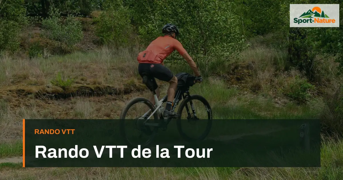 Rando VTT de la Tour