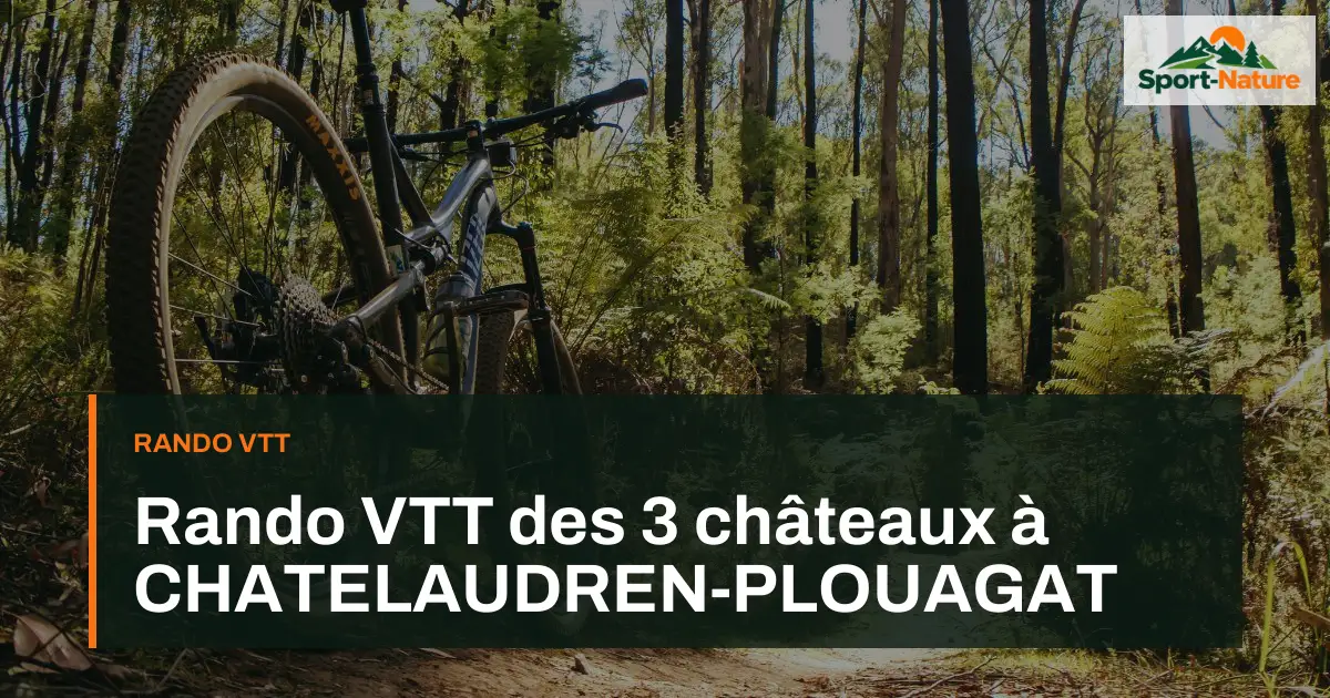 Rando VTT des 3 châteaux à CHATELAUDREN-PLOUAGAT
