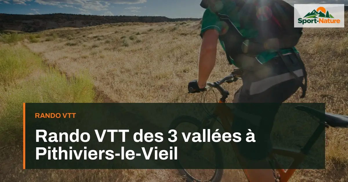 Rando VTT des 3 vallées à Pithiviers-le-Vieil