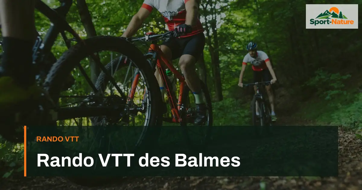 Rando VTT des Balmes