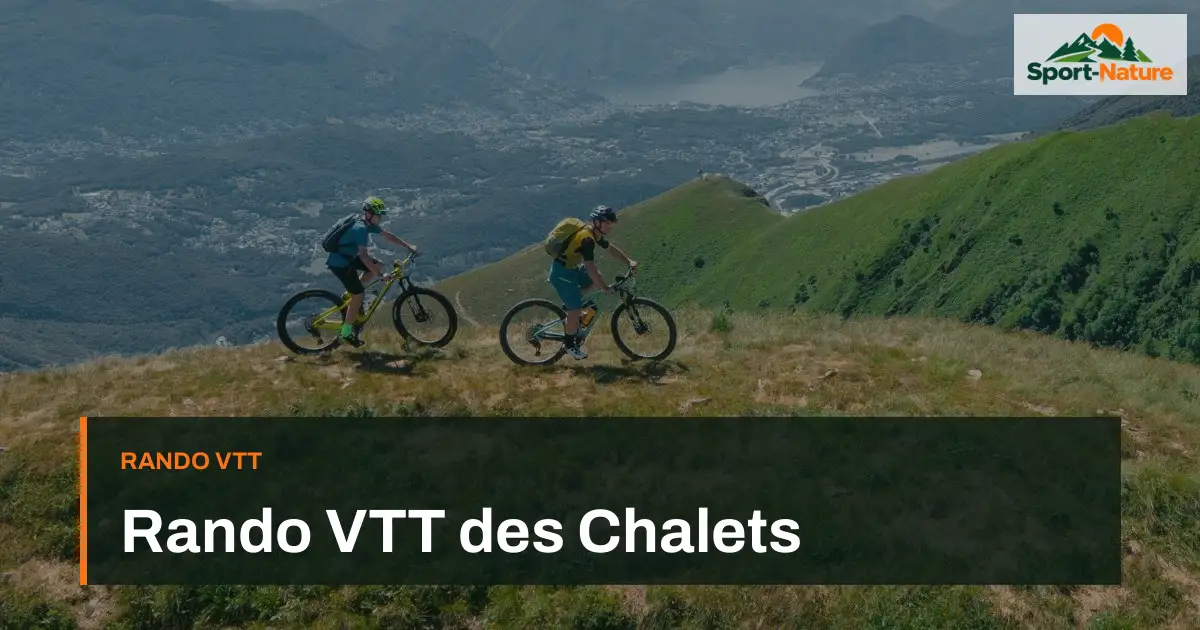 Rando VTT des Chalets