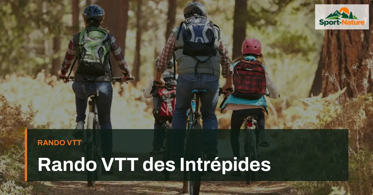 Rando VTT des Intrépides