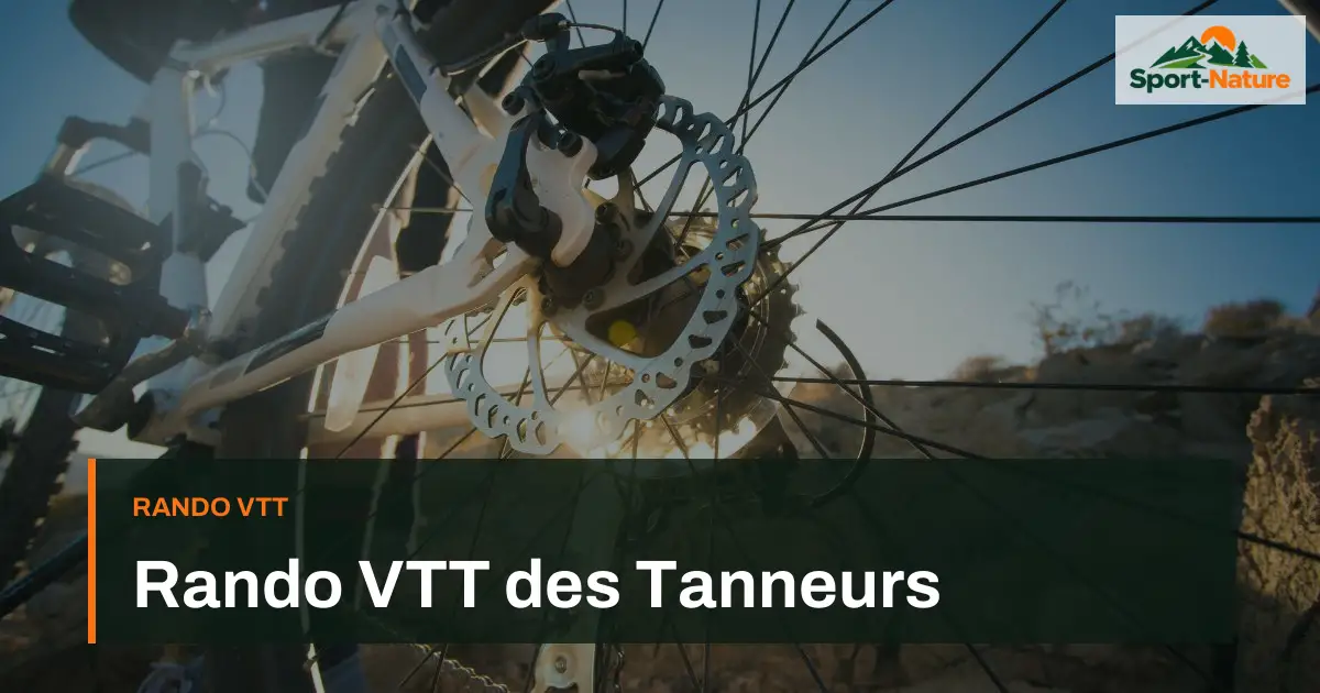 Rando VTT des Tanneurs