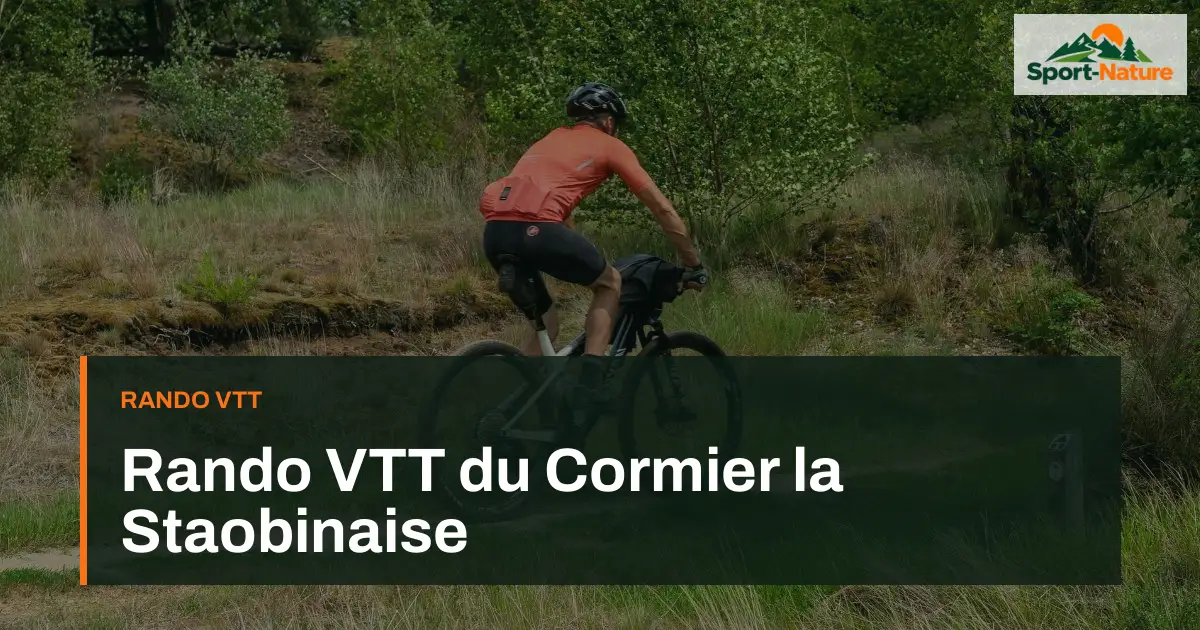 Rando VTT du Cormier la Staobinaise