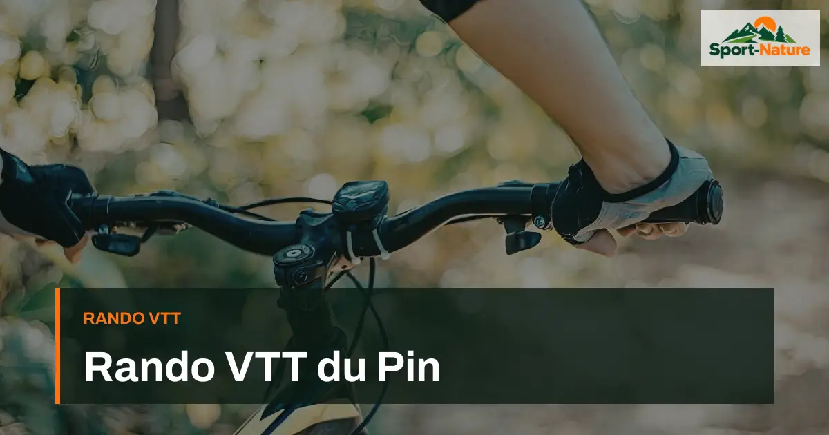 Rando VTT du Pin