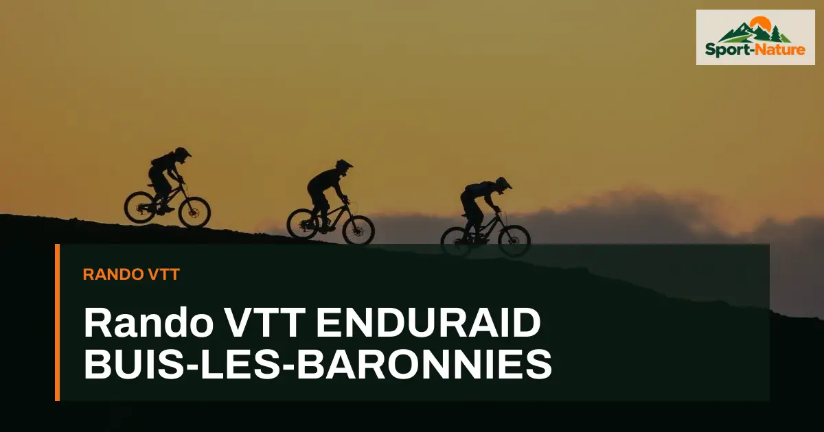 Rando VTT ENDURAID BUIS-LES-BARONNIES