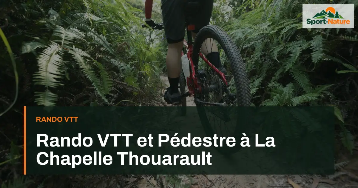 Rando VTT et Pédestre à La Chapelle Thouarault
