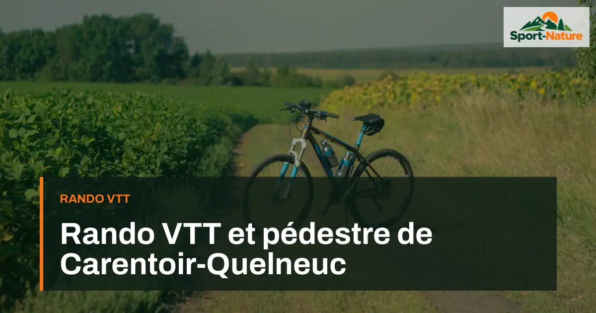 Rando VTT et pédestre de Carentoir-Quelneuc