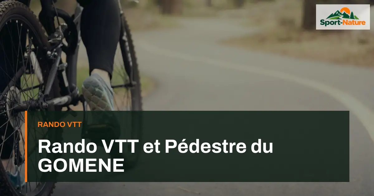 Rando VTT et Pédestre du GOMENE