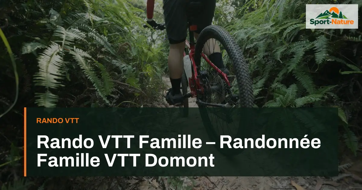 Rando VTT Famille – Randonnée Famille VTT Domont
